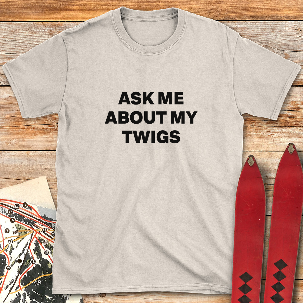 Ask Me About Twigs product image 3