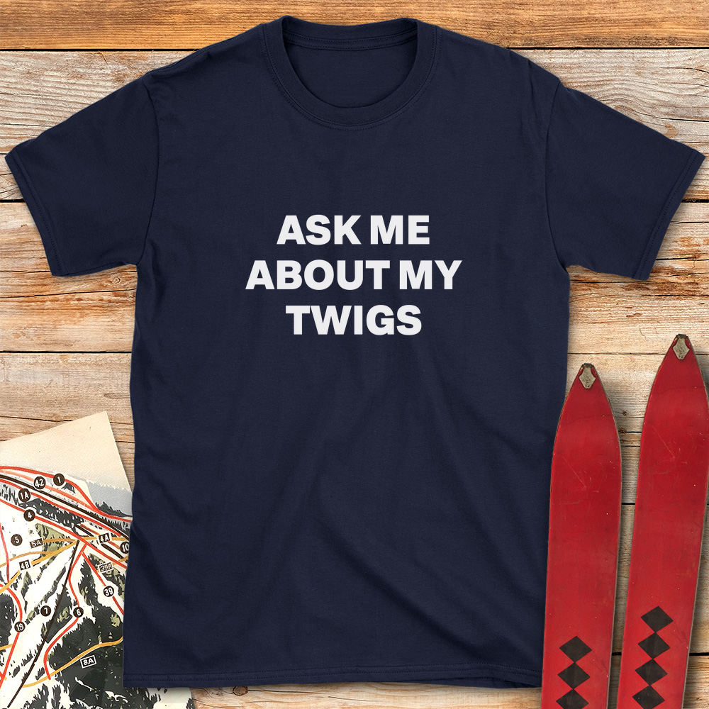 Ask Me About Twigs product image 4