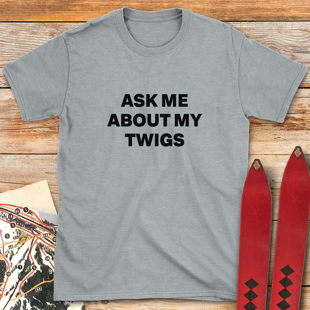 Ask Me About Twigs product image 6
