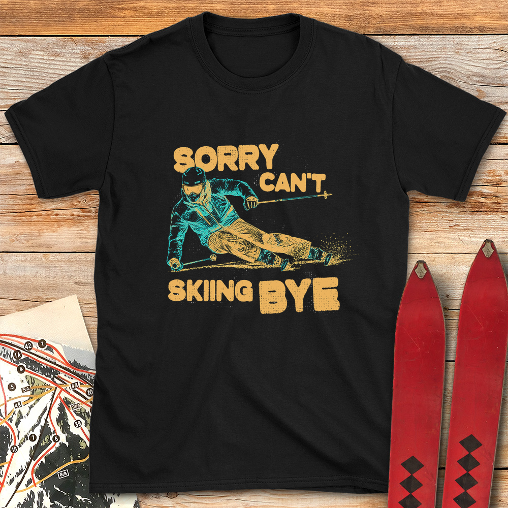 Sorry Can't Skiing Bye product image 4