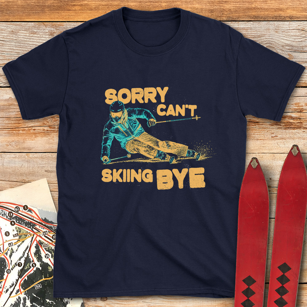 Sorry Can't Skiing Bye product image 5
