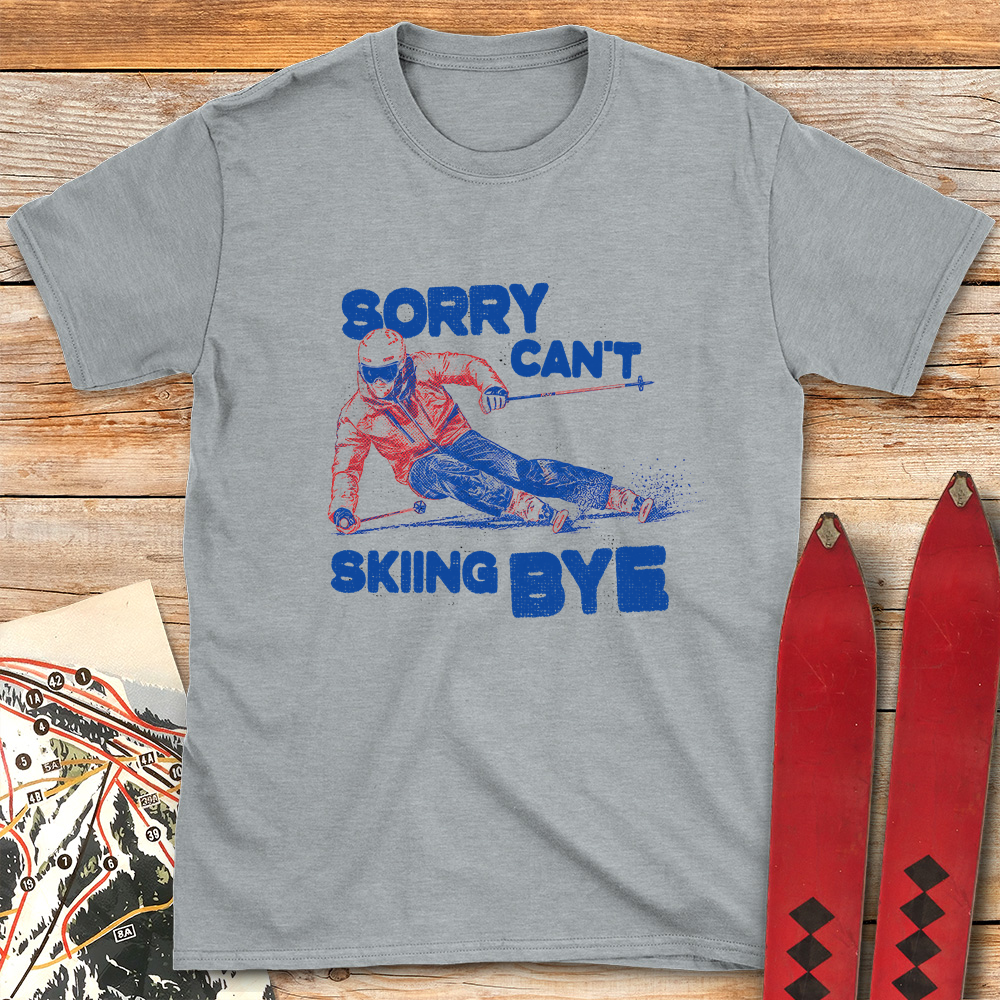 Sorry Can't Skiing Bye product image 7
