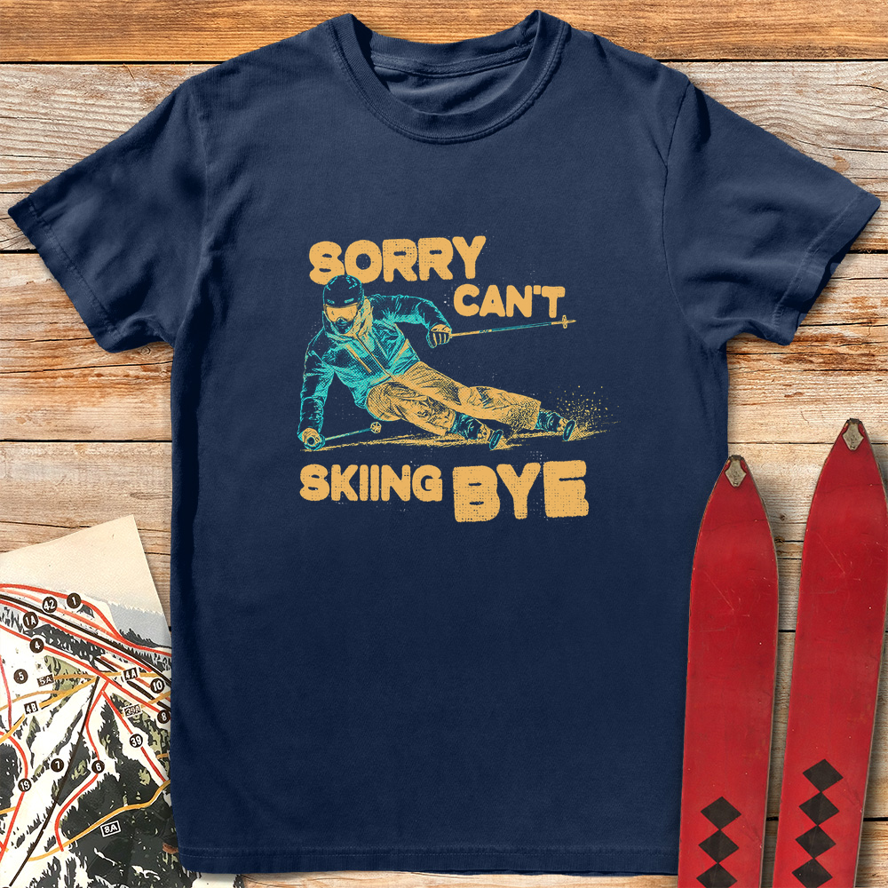 Sorry Can't Skiing Bye product image 7