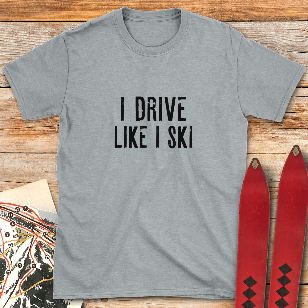 I Drive Like I Ski product image 6