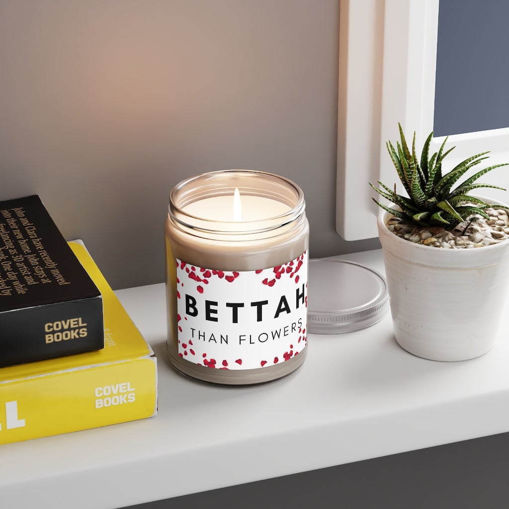 Bettah Than Flowers 9oz Candle