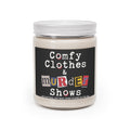 Comfy Clothes & Murder Shows 9oz Candle