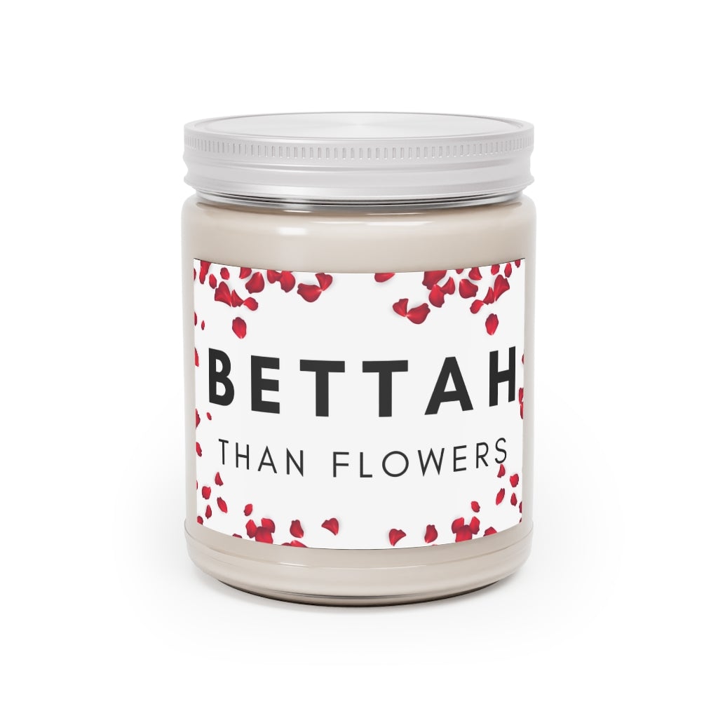 Bettah Than Flowers 9oz Candle