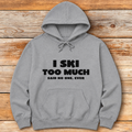 I Ski Too Much product image 1