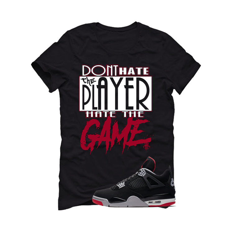 Air Jordan 4 Bred Matching T-Shirt Player Hater product image 2