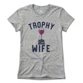 Trophy Wife T-Shirt product image 1