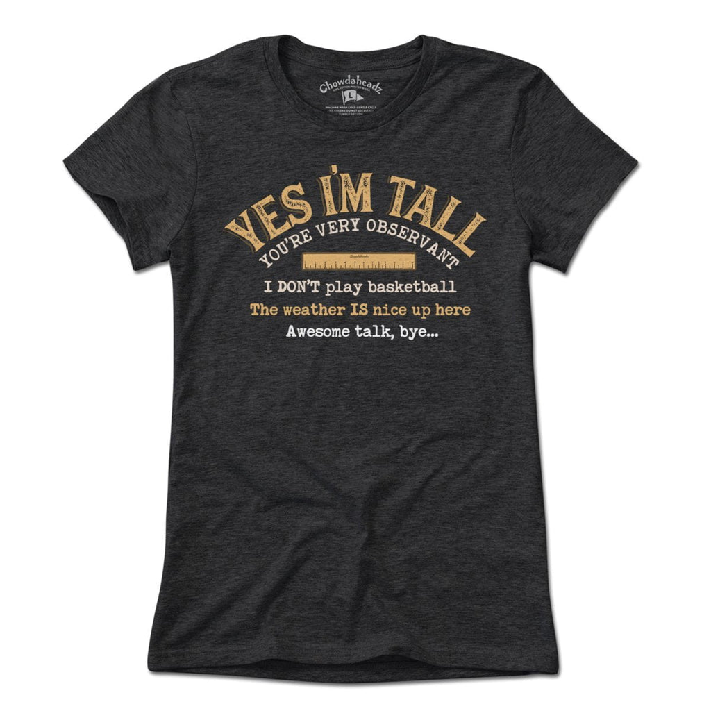 Yes I'm Tall T-Shirt product image 4