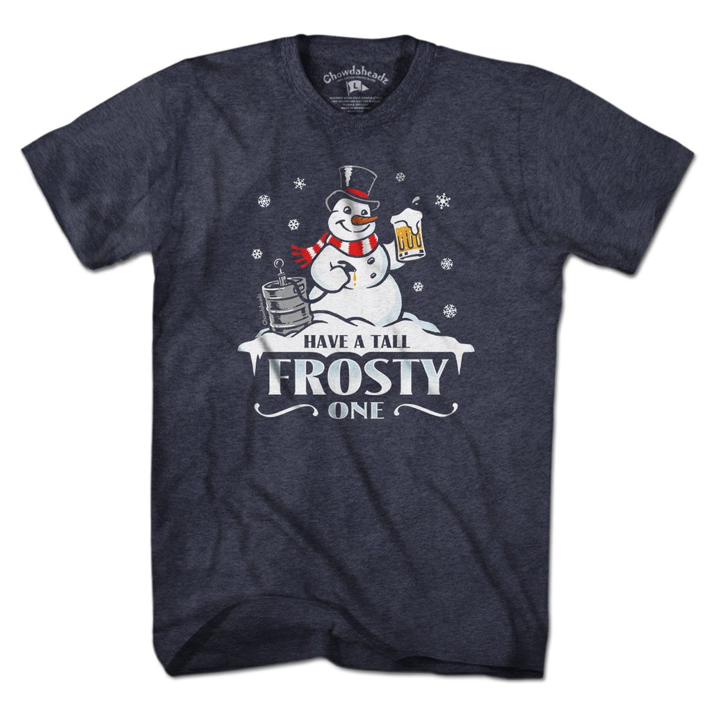 Have A Tall Frosty One T-Shirt product image 1