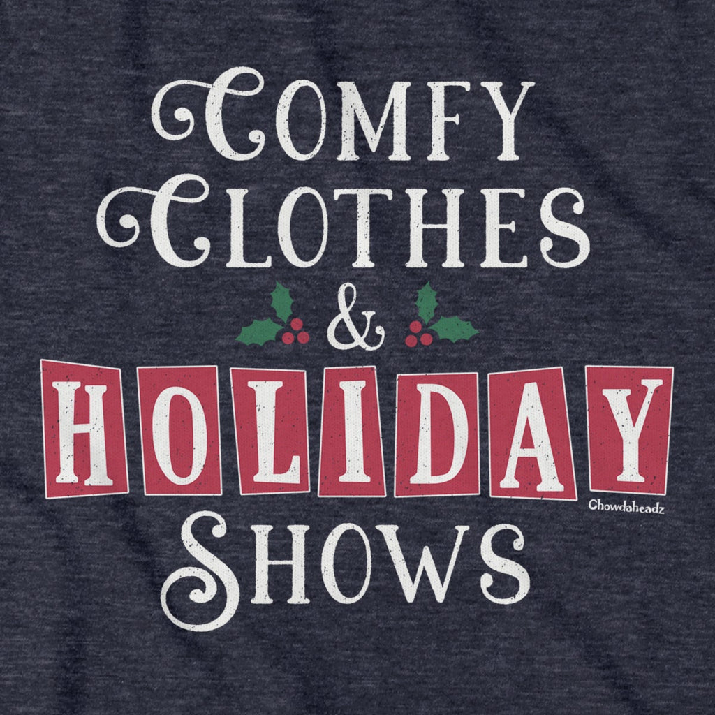 Comfy Clothes & Holiday Shows T-Shirt product image 3