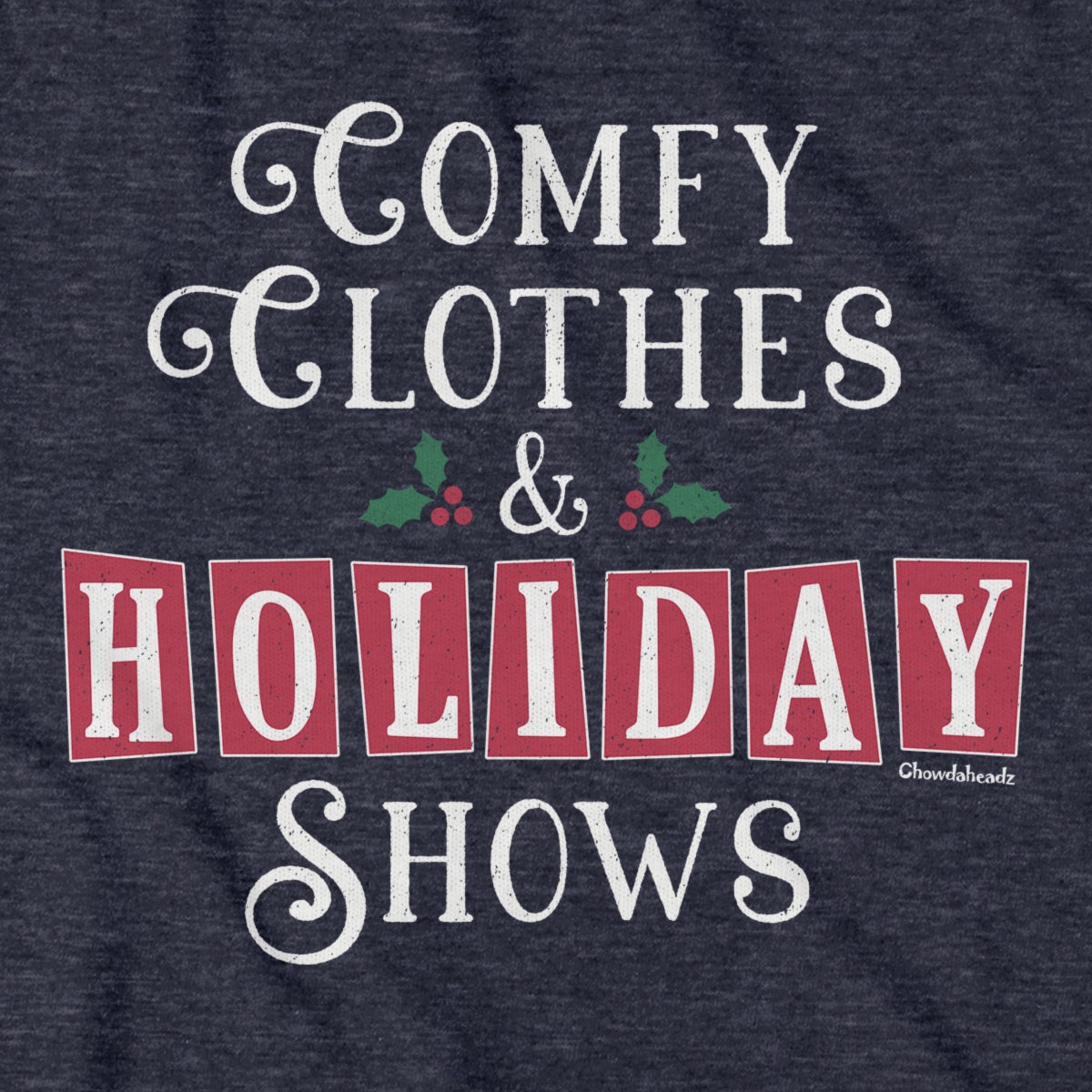 Comfy Clothes & Holiday Shows T-Shirt product image 3