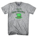 Irish Goodbye T-Shirt product image 1