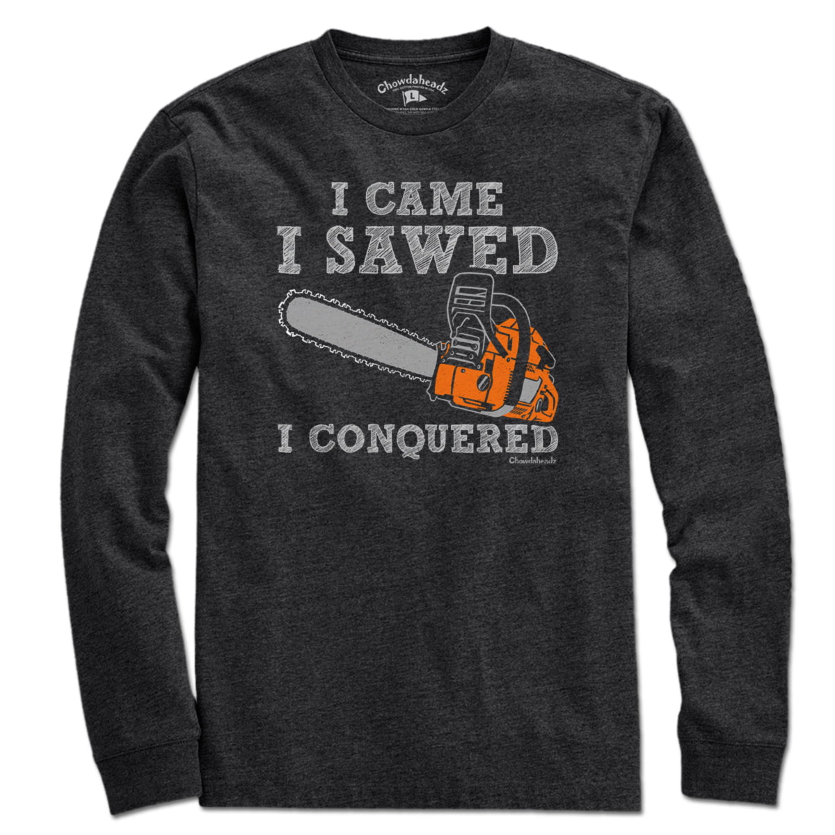 I Came I Sawed I Conquered T-Shirt product image 3