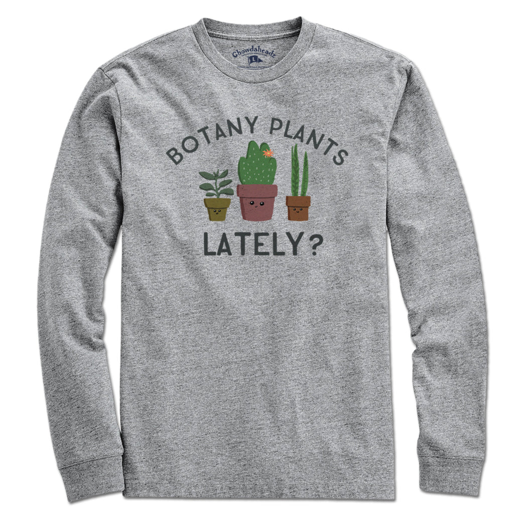Botany Plants Lately? T-Shirt product image 3