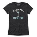 It's Time For a Momtini T-Shirt product image 1