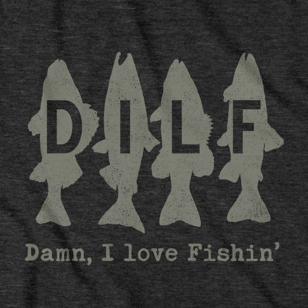 DILF - Damn I Love Fishin' T-Shirt product image 2
