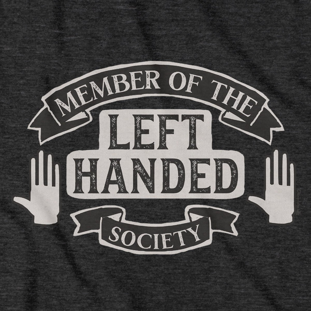 Left Handed Society T-Shirt product image 2