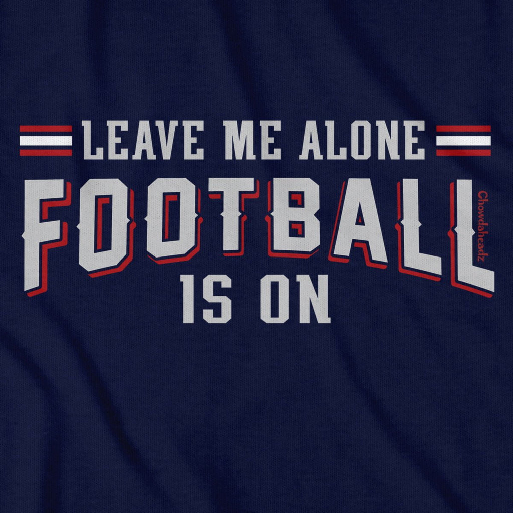 Leave Me Alone Football Is On T-Shirt product image 2