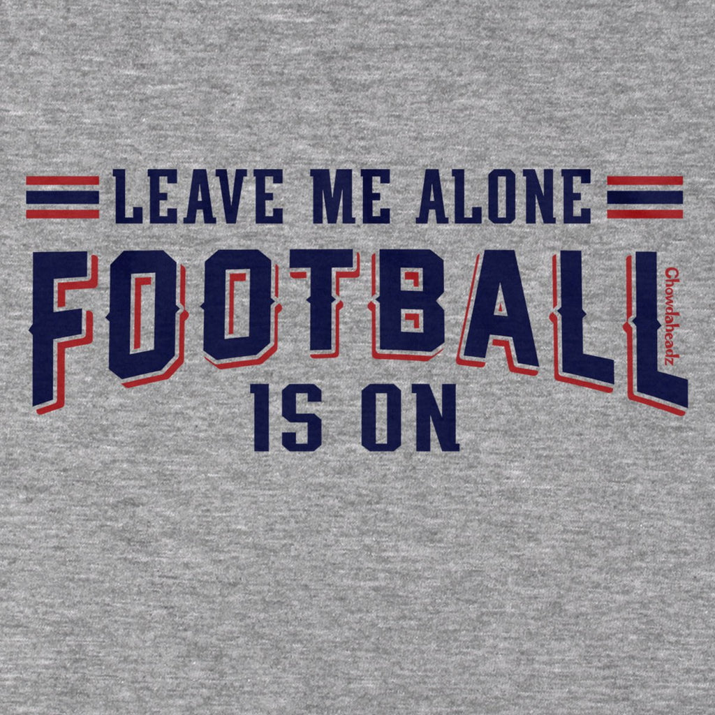 Leave Me Alone Football Is On T-Shirt product image 6