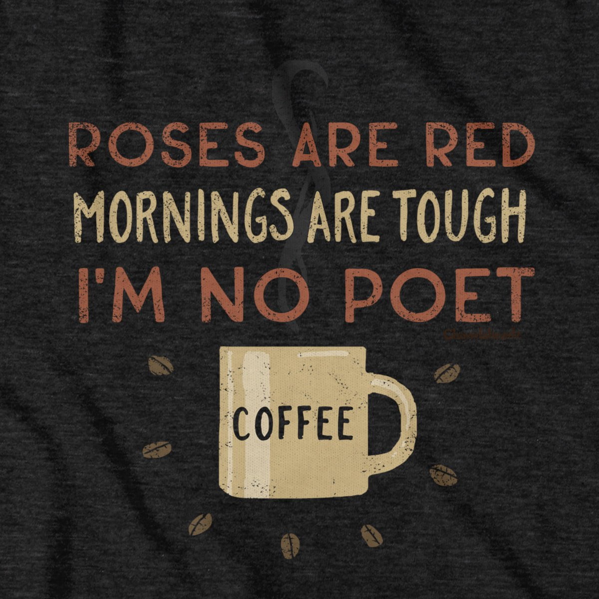 I'm No Poet...Coffee T-Shirt product image 2