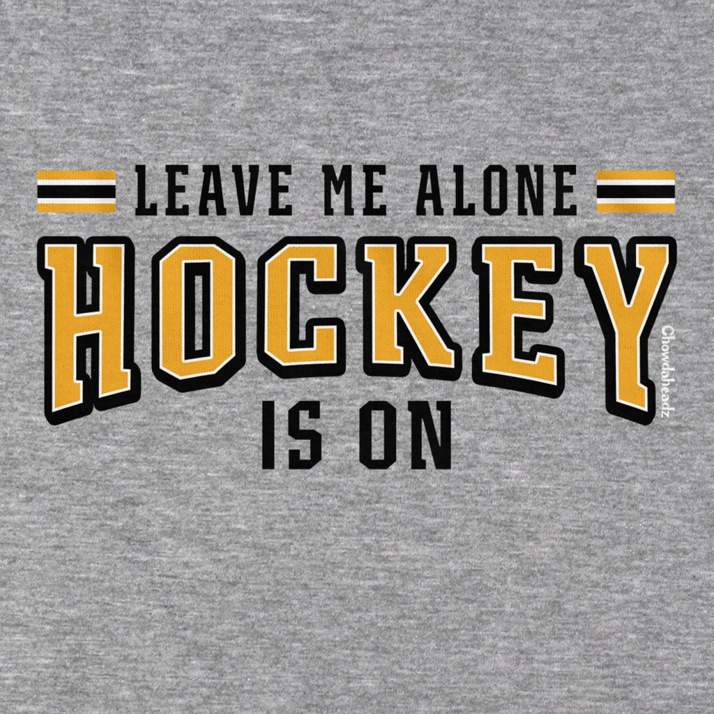 Leave Me Alone Hockey Is On T-Shirt product image 6