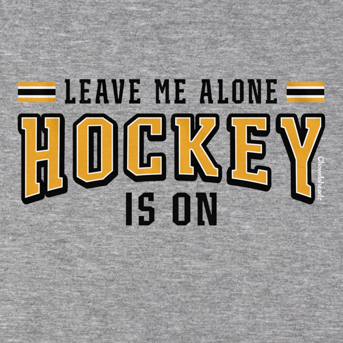 Leave Me Alone Hockey Is On T-Shirt product image 6