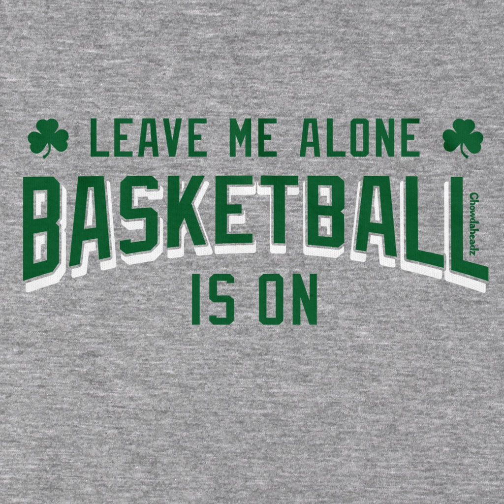 Leave Me Alone Basketball Is On T-Shirt product image 5