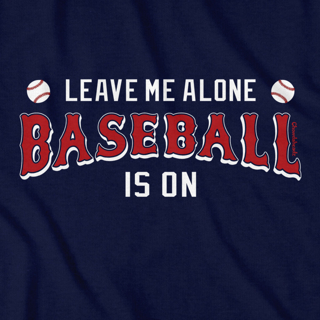Leave Me Alone Baseball Is On T-Shirt product image 2