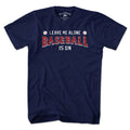Leave Me Alone Baseball Is On T-Shirt product image 1