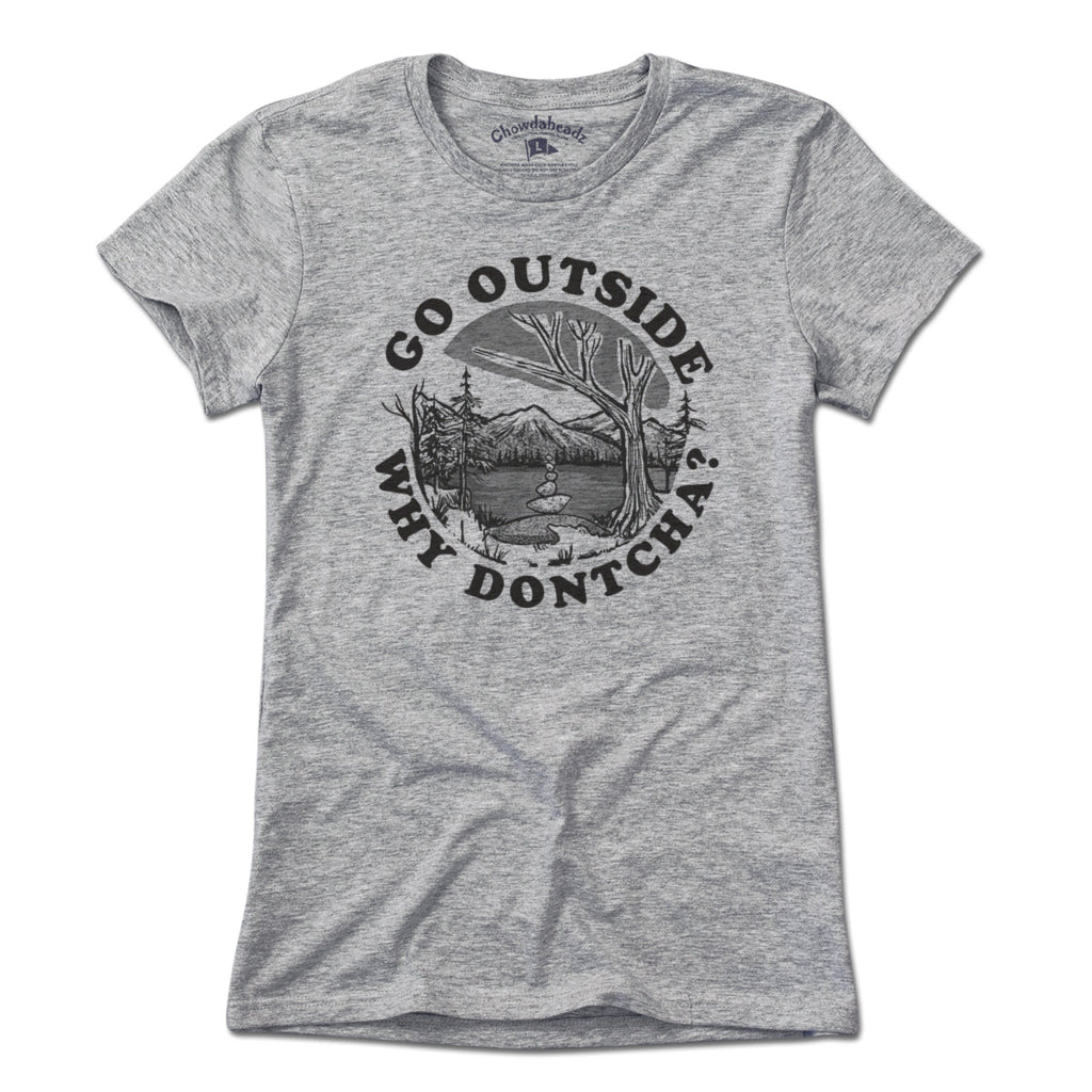 Go Outside Why Dontcha? T-Shirt product image 4