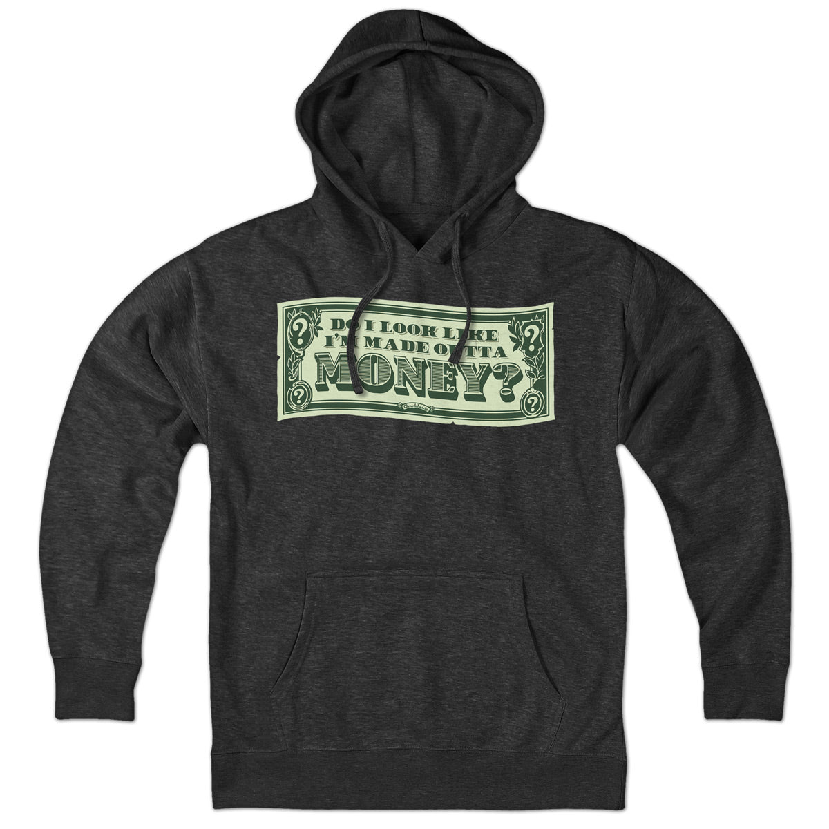 Do I Look Like I'm Made Outta Money? Hoodie product image 1