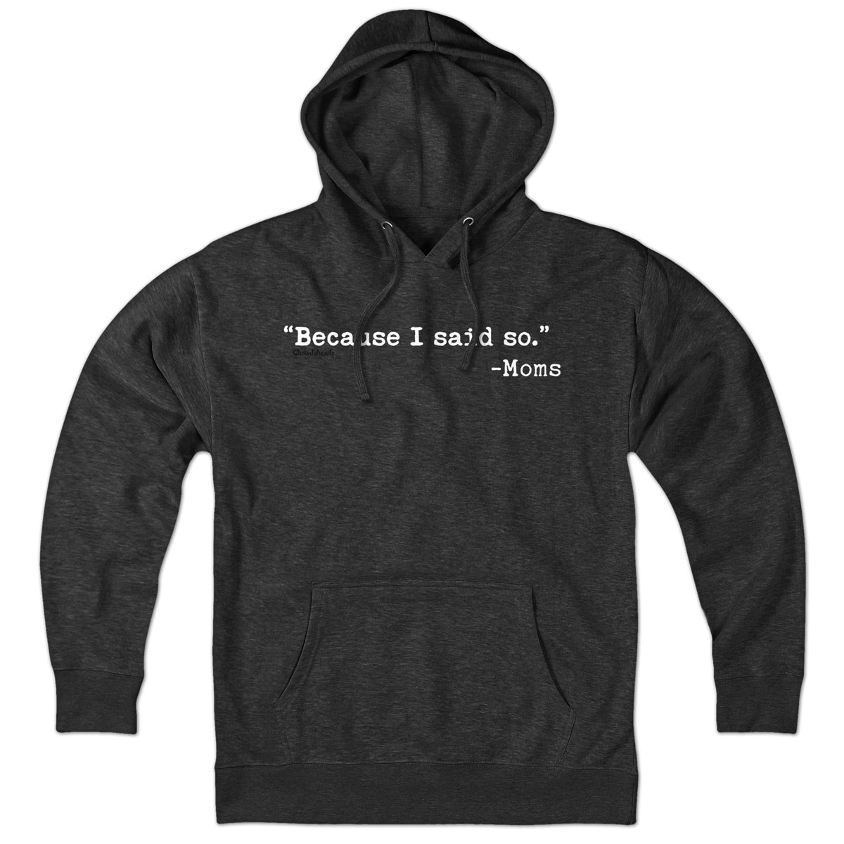 "Because I Said So." - Moms Hoodie product image 3