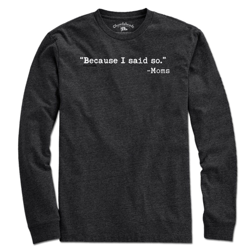 "Because I said So." -Moms T-Shirt product image 7