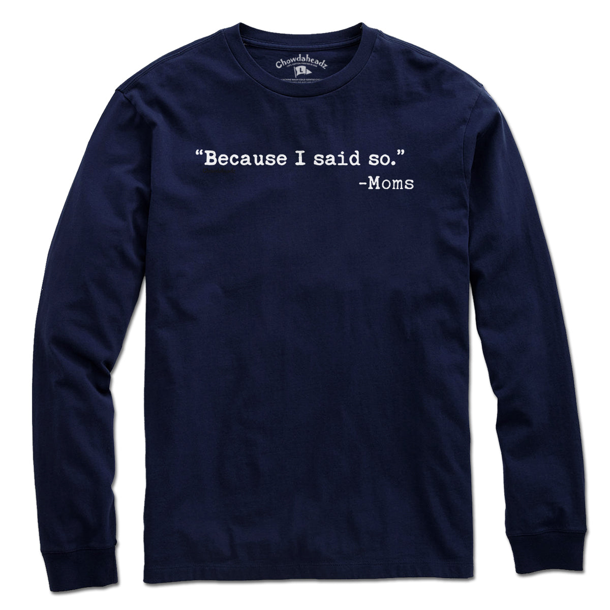 "Because I said So." -Moms T-Shirt product image 11