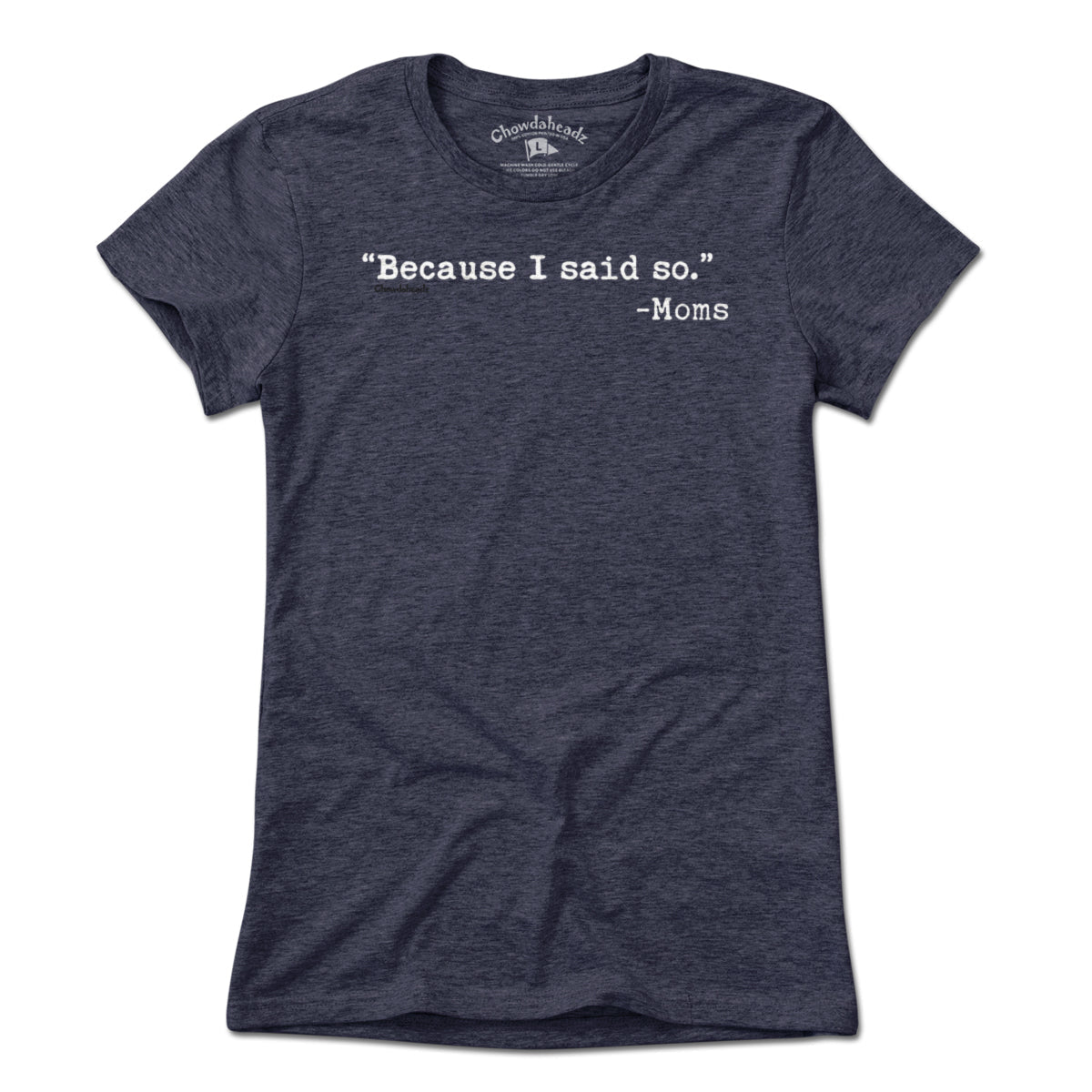 "Because I said So." -Moms T-Shirt product image 1