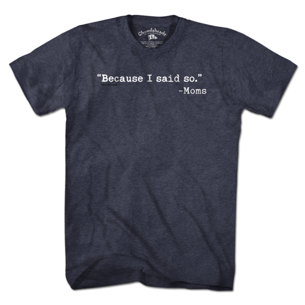 "Because I said So." -Moms T-Shirt product image 3
