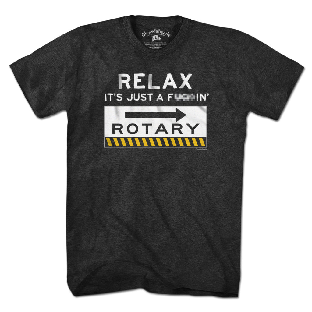 Relax It's Just A F---in' Rotary T-Shirt product image 1