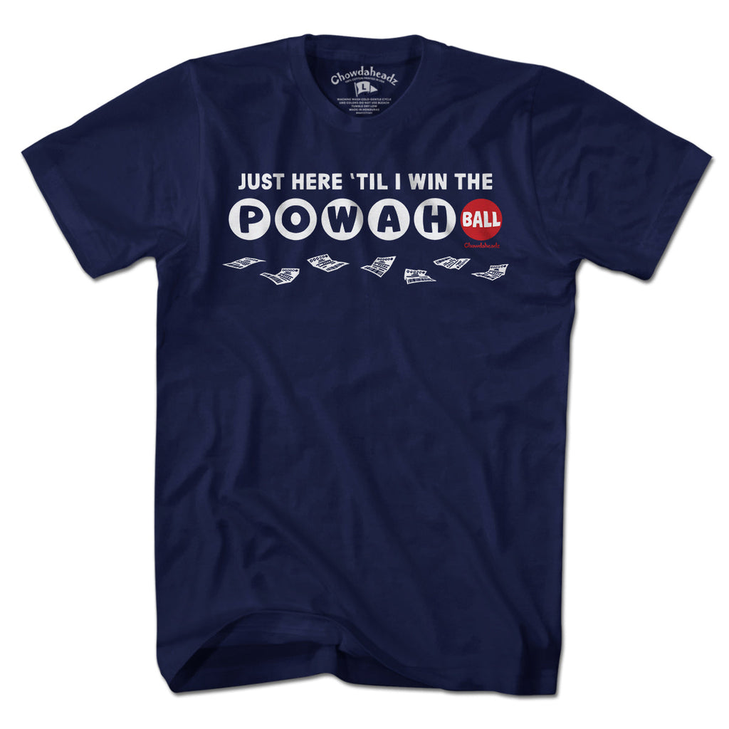 Just Here 'Til I Win The Powahball T-Shirt product image 1