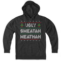 Ugly Sweatah Weathah Hoodie product image 1