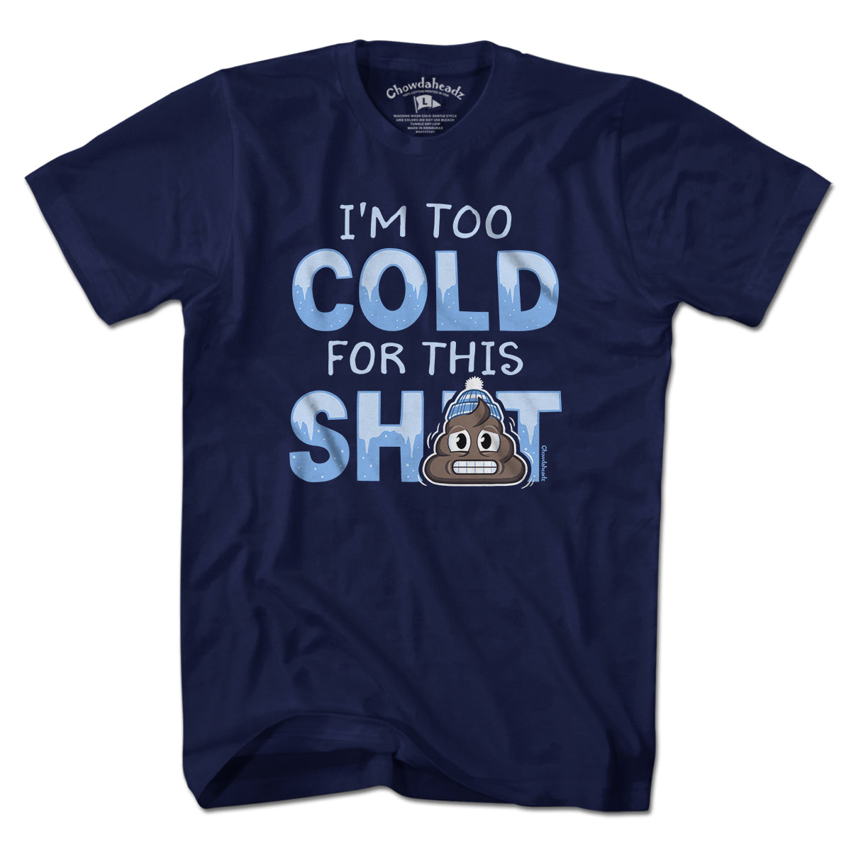 I'm Too Cold For This S--t T-Shirt product image 1