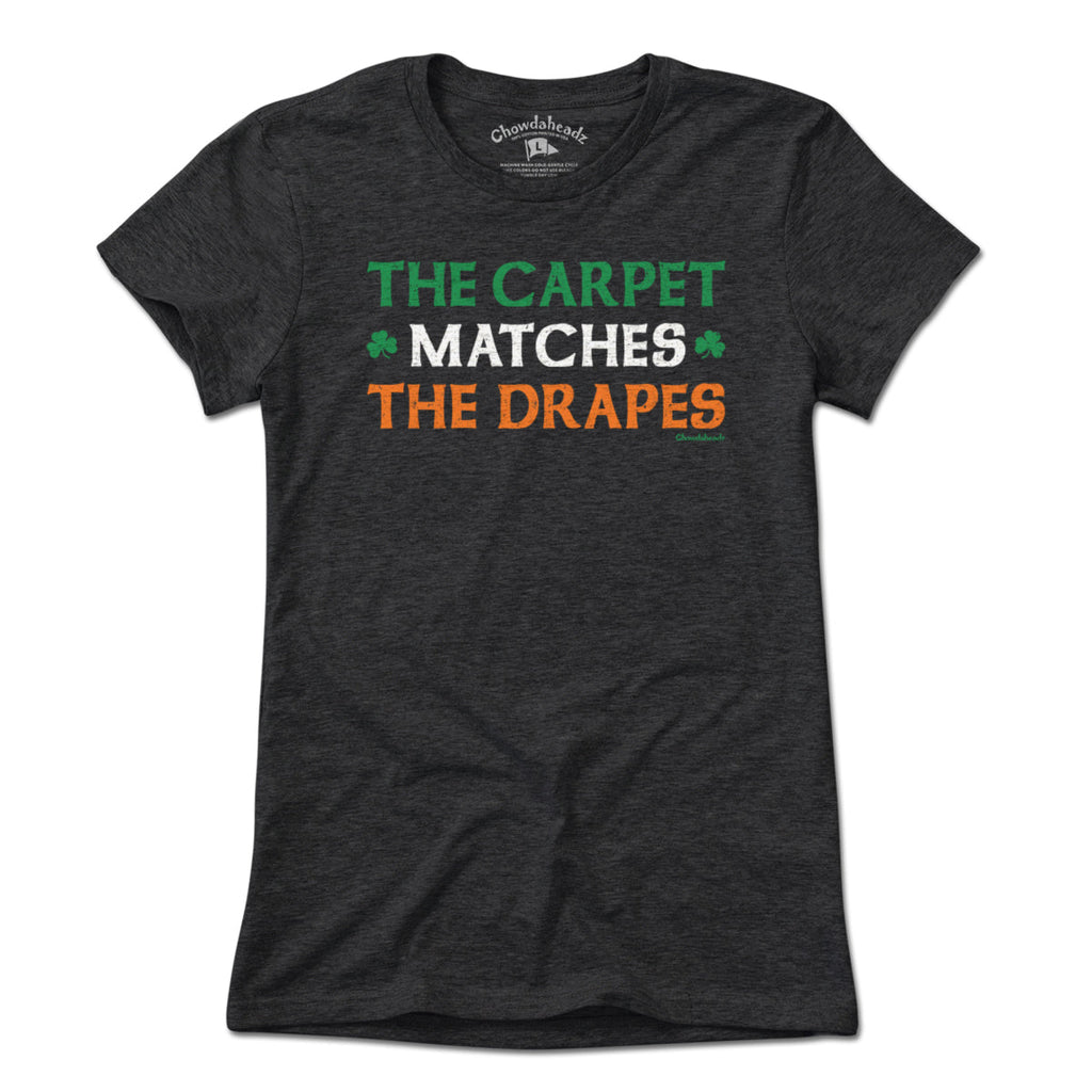 The Carpet Matches Drapes Irish T-Shirt product image 8