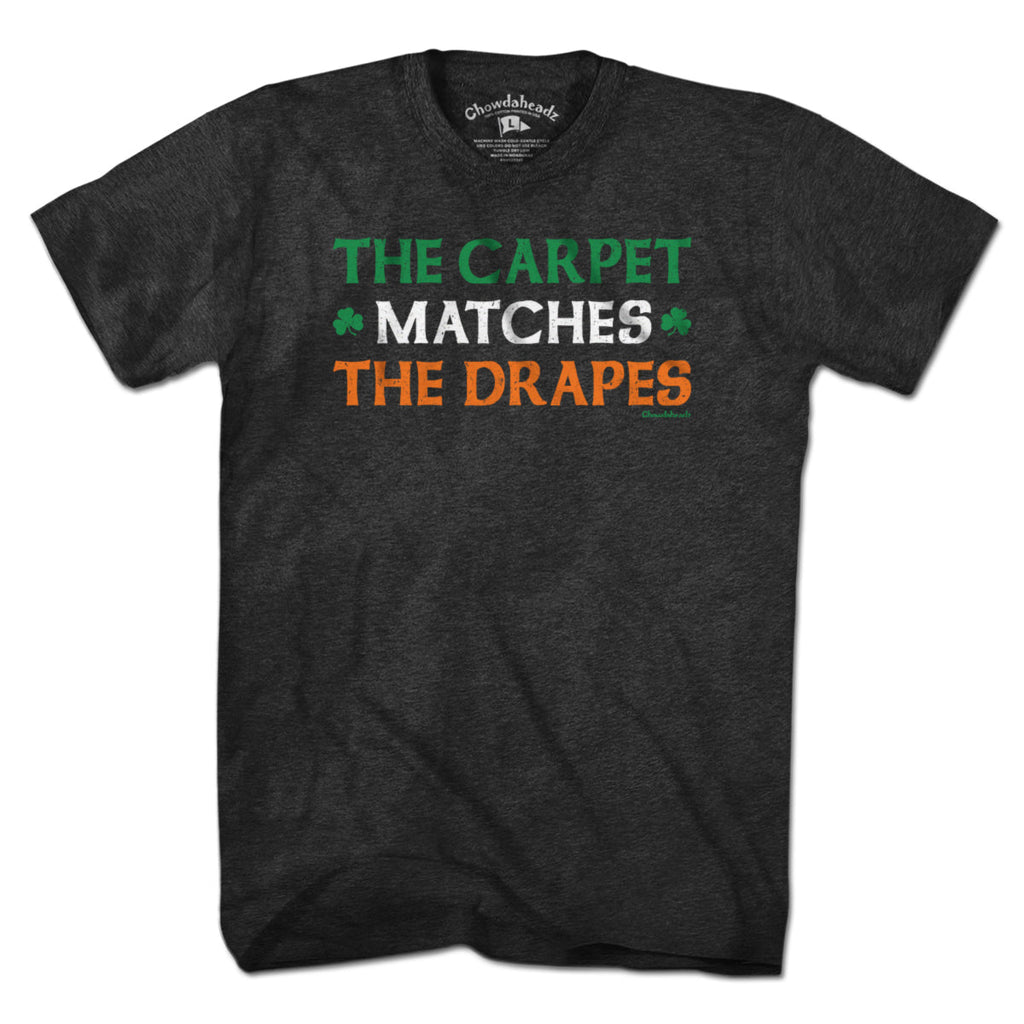 The Carpet Matches Drapes Irish T-Shirt product image 5