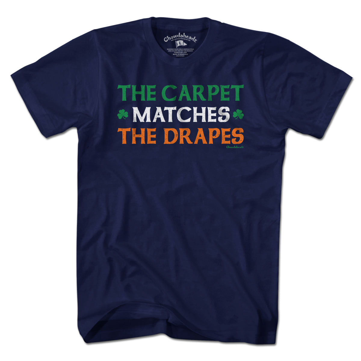 The Carpet Matches Drapes Irish T-Shirt product image 1