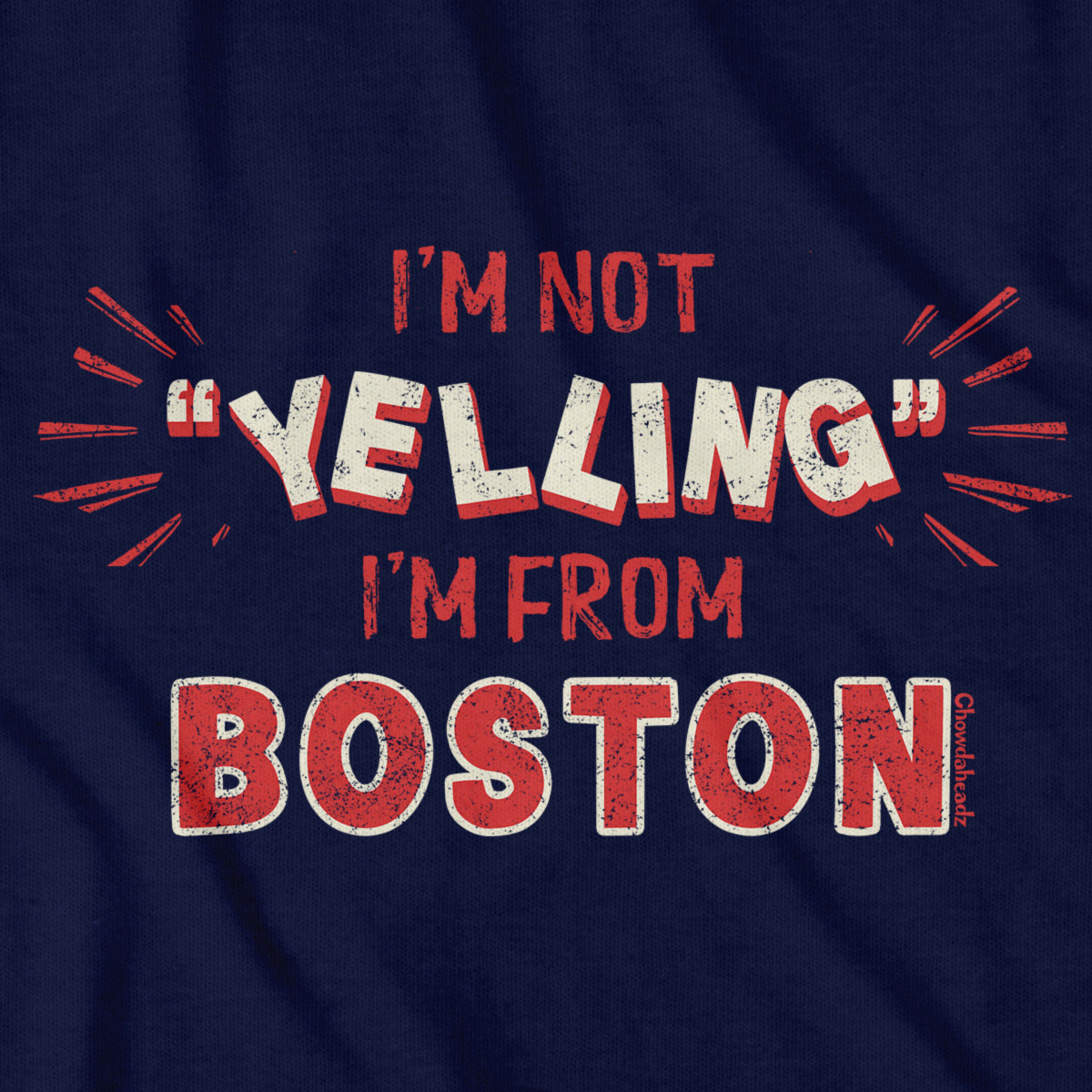 I'm Not "YELLING" I'm From Boston T-Shirt product image 2