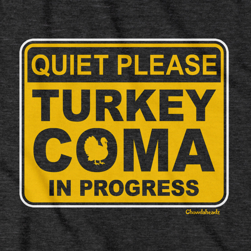 Turkey Coma In Progress Sign T-Shirt product image 2