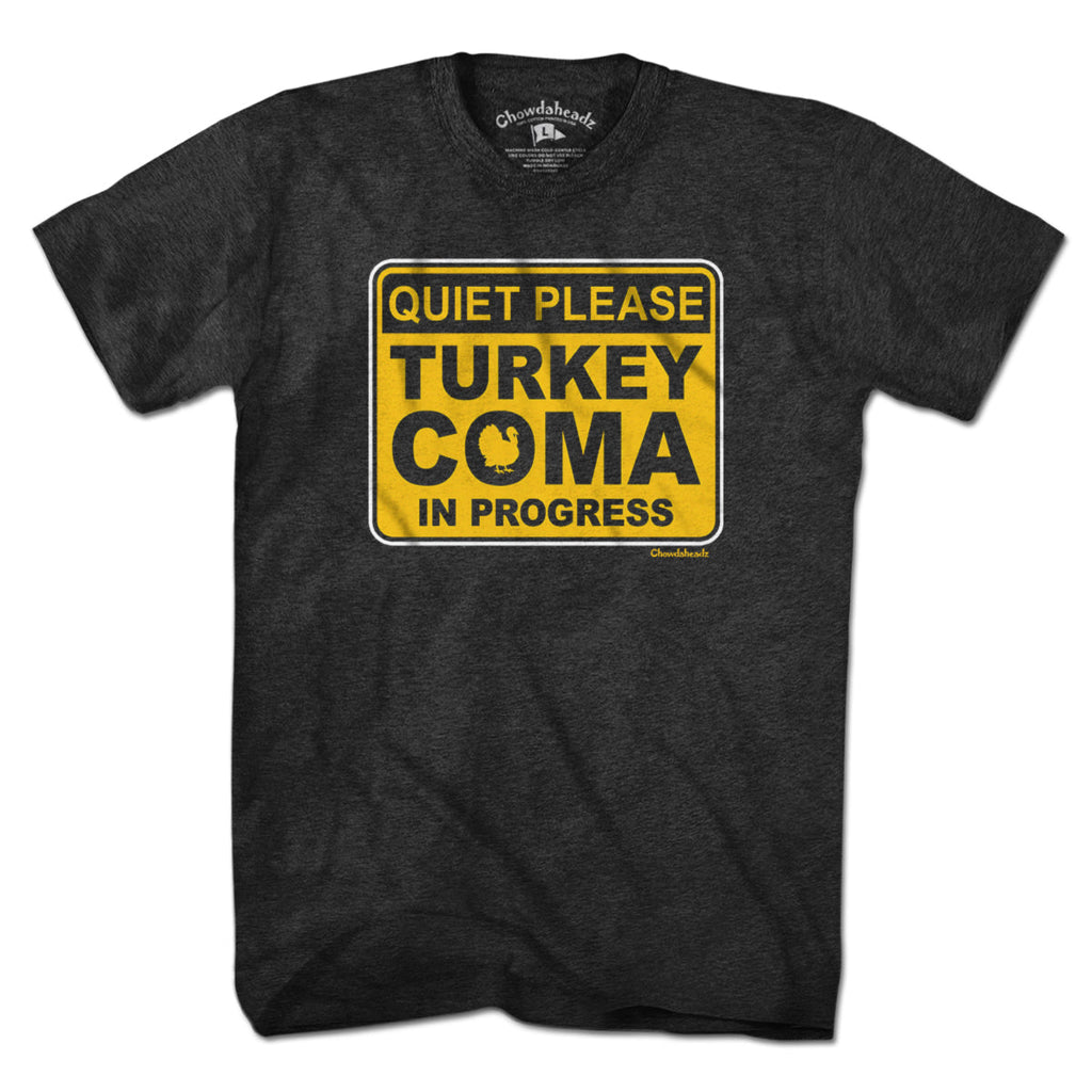 Turkey Coma In Progress Sign T-Shirt product image 1