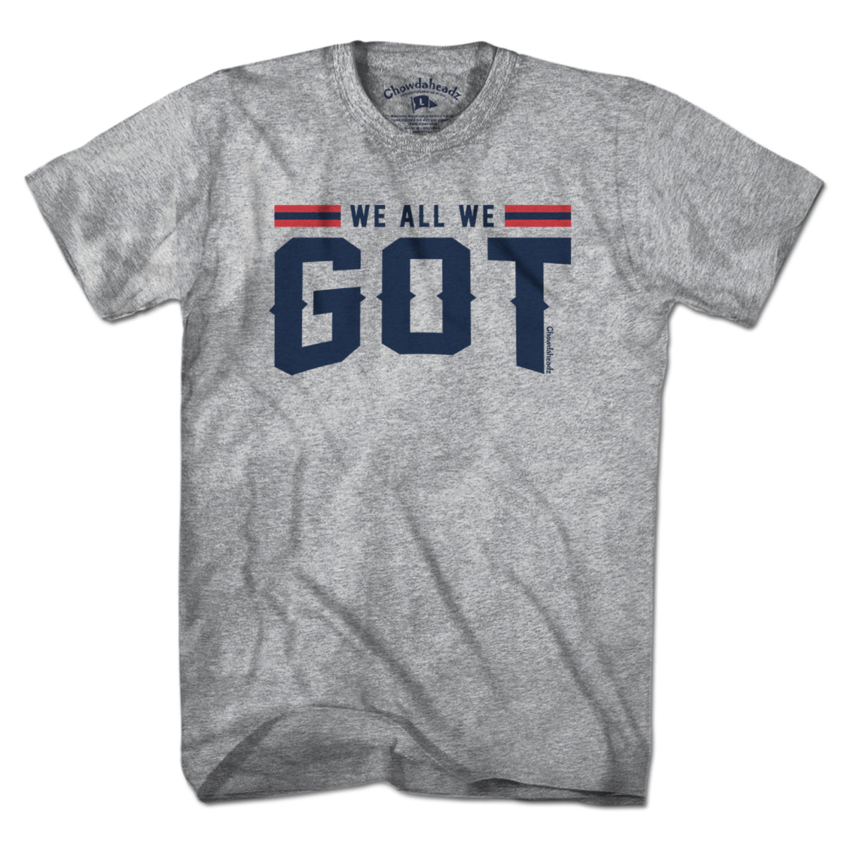 We All We Got New England T-Shirt product image 1